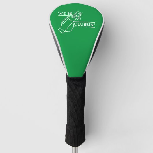We be Clubbin" Golfheadcover (Voorkant)