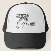 We be Clubbin" Trucker Pet (Voorkant)