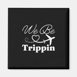 We Be Trippin' Hawaii Strand Zomer Vakantie Famili Magneet