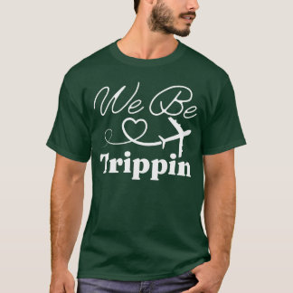We Be Trippin Hawaii Strand Zomer Vakantie Familie T-shirt
