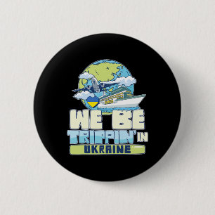 We Be Trippin In Oekraïne Familie Vakantie Reizen Ronde Button 5,7 Cm