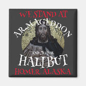 WE BEGINNEN IN ARMAGEDDON EN JIG VOOR HALIBUT MAGNEET (Voorkant)