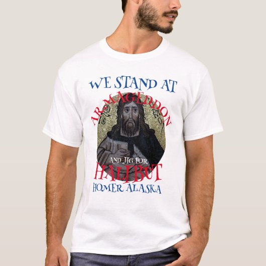 WE BEGINNEN IN ARMAGEDDON EN JIG VOOR HALIBUT T-SHIRT (Voorkant)