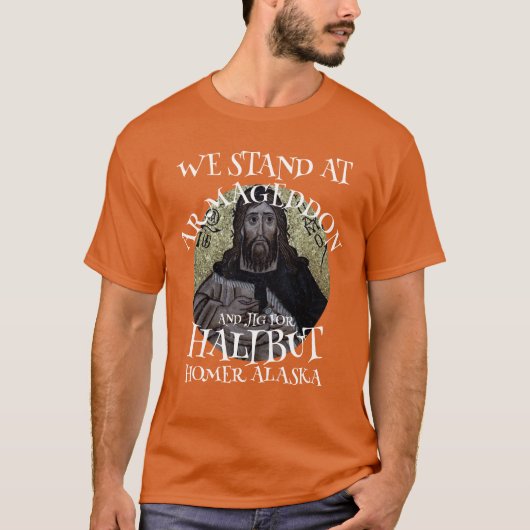 WE BEGINNEN IN ARMAGEDDON EN JIG VOOR HALIBUT T-SHIRT (Voorkant)