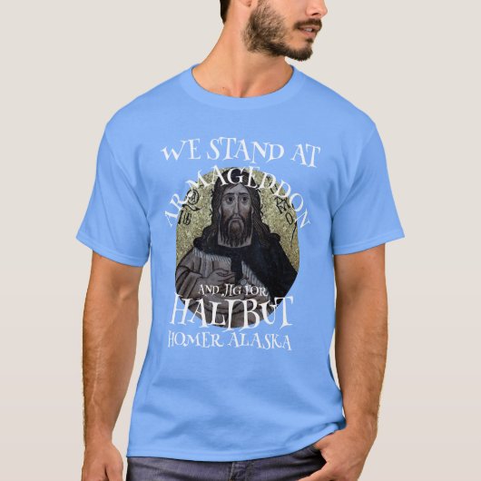 WE BEGINNEN IN ARMAGEDDON EN JIG VOOR HALIBUT T-SHIRT (Voorkant)