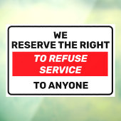We Behouden Ons Het Recht Voor Om Dienst Te Weiger Raamsticker (Vel 3)