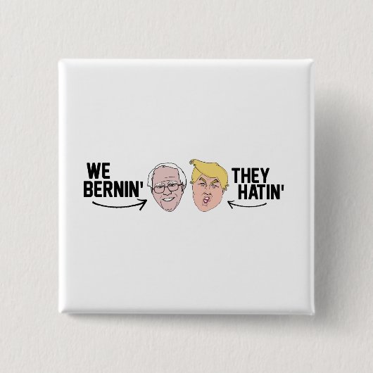 We Bernin' they Hatin' -.png Vierkante Button 5,1 Cm (Voorkant)