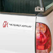 "We betreuren niets" Bumpersticker (Op Truck)