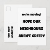 We bewegen. | Kreepachtige buren - Funny Quote Aankondigingskaart (Voorkant / Achterkant)