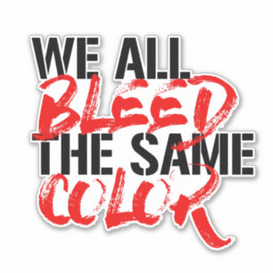 We blazen allemaal dezelfde kleur sticker