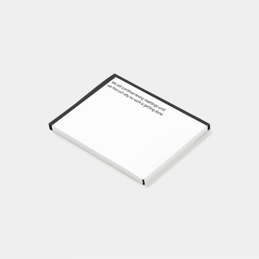 We blijven vergaderen totdat we erachter komen post-it® notes (Schuin)