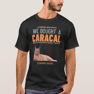 We Bought A Caracal  Big Floppa Kat Meme T-shirt