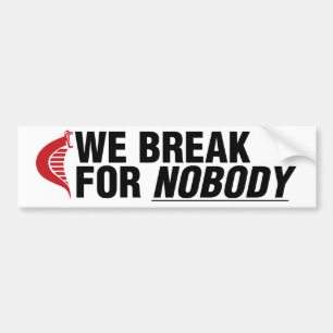 We breken voor niemand (witte sticker) bumpersticker