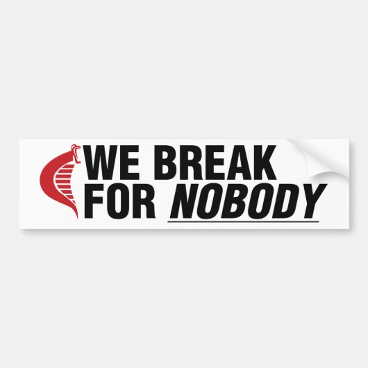 We breken voor niemand (witte sticker) bumpersticker (Voorkant)