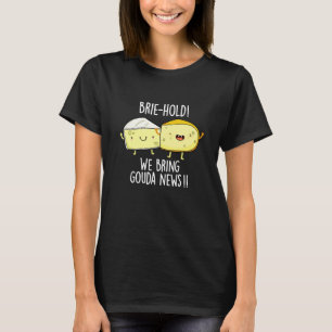 We brengen Gouda News Cheese Pun Dark BG T-shirt