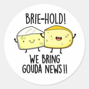 We brengen Gouda News Funny Cheese Pun mee Ronde Sticker