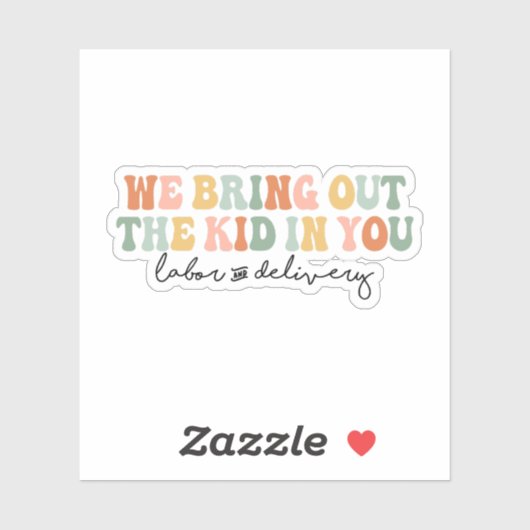 We brengen het Kind in je, grappige L&D verpleegst Sticker (Vel)