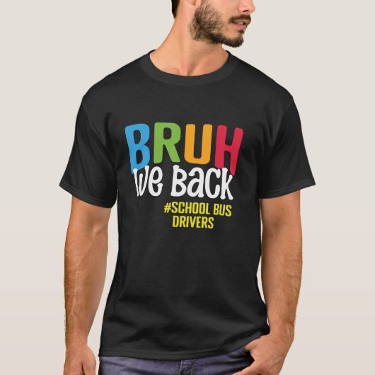 We brengen schoolbuschauffeurs terug naar school t-shirt (Voorkant)