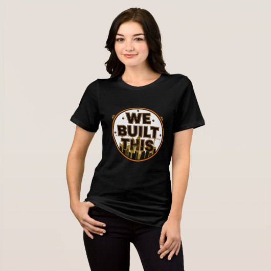 We Built This Labour Day Constructie T-Shirt (Voorkant volledig)