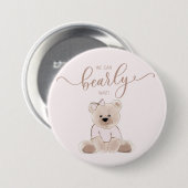 We Can Bearly Wait Teddy Bear Pink Baby Shower Ronde Button 7,6 Cm (Voorkant /achterkant)