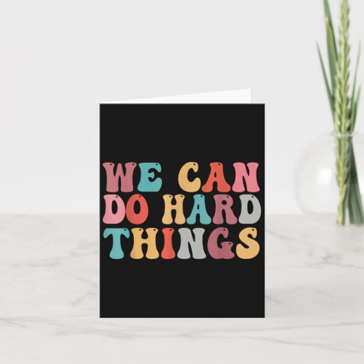 We Can Do Hard Things Groovy Retro Motivational Qu Kaart (Voorkant)