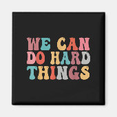 We Can Do Hard Things Groovy Retro Motivational Qu Magneet (Voorkant)
