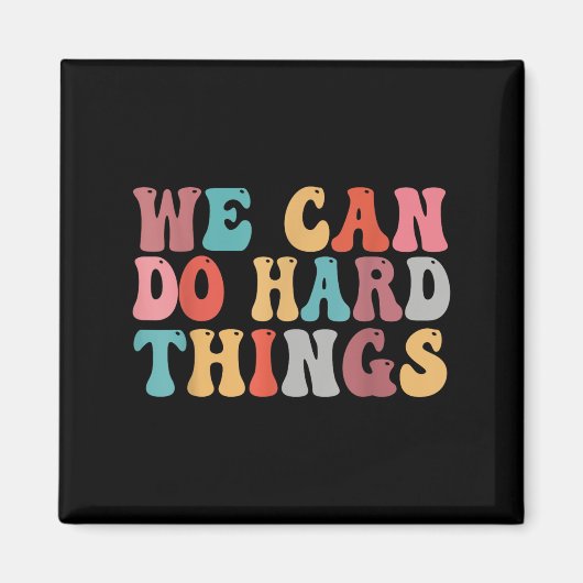 We Can Do Hard Things Groovy Retro Motivational Qu Magneet (Voorkant)