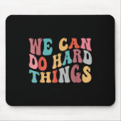 We Can Do Hard Things Groovy Retro Motivational Qu Muismat (Voorkant)