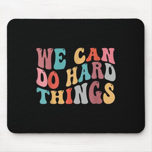 We Can Do Hard Things Groovy Retro Motivational Qu Muismat (Voorkant)
