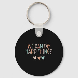 We Can Do Hard-things Leraar Byck Gaat Naar School Sleutelhanger