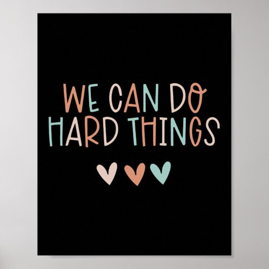 We Can Do Hard-things Leraar Byck Naar School  Poster (Voorkant)