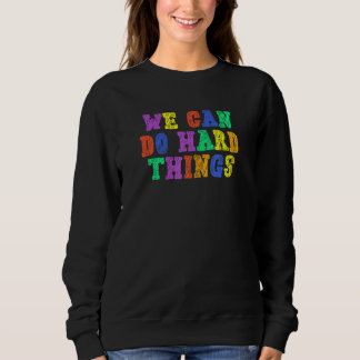 We Can Do Hard-Things Leraar Terug naar School Trui