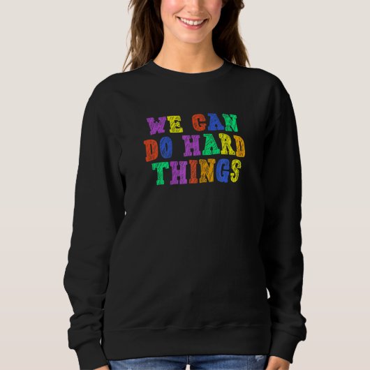 We Can Do Hard-Things Leraar Terug naar School Trui (Voorkant)