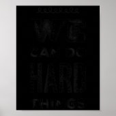 We Can Do Hard Things Motivational Insrational Tea Poster (Voorkant)