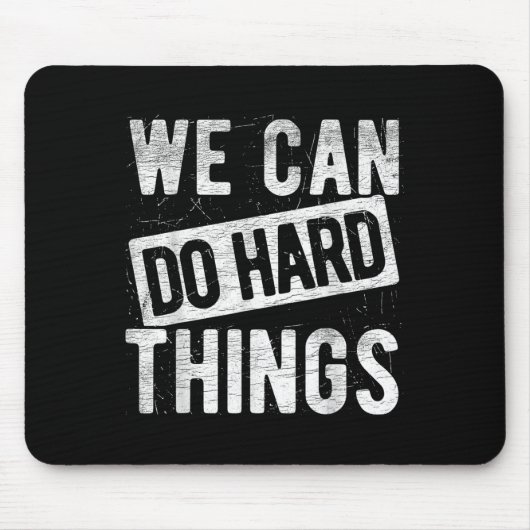 We Can Do Hard Things Motivational Quote Sitivity  Muismat (Voorkant)