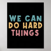 We Can Do Hard Things Motivational Teacher  Poster (Voorkant)