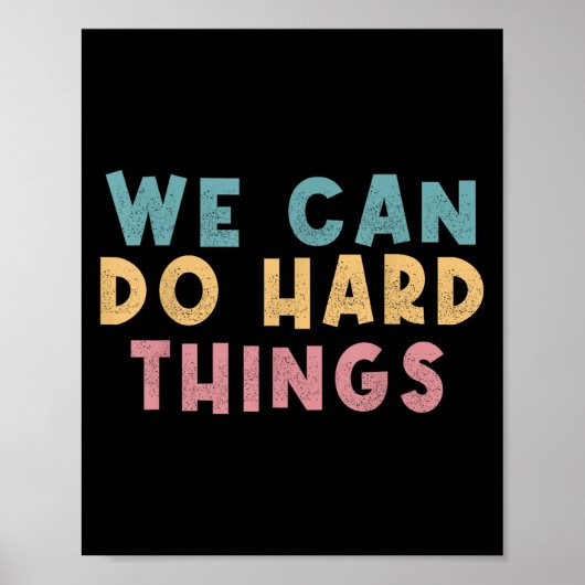 We Can Do Hard Things Motivational Teacher  Poster (Voorkant)