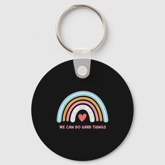 We Can Do Hard Things Motivational Teacher Rainbow Sleutelhanger (Voorkant)