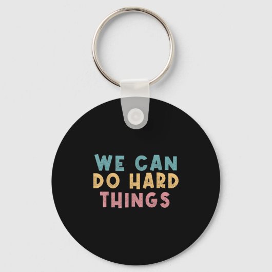 We Can Do Hard Things Motivational Teacher  Sleutelhanger (Voorkant)