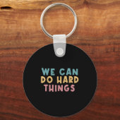 We Can Do Hard Things Motivational Teacher  Sleutelhanger (Voorkant)