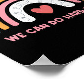 We Can Do Hard Things Motiverende Leraar Regenboog Poster (Hoek)