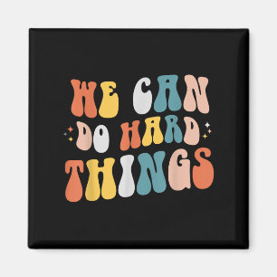 We Can Do Hard Things Motiverende Leraar Wavy  Magneet