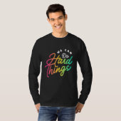 We Can Do Hard Things Teacher Back to School Teach T-shirt (Voorkant volledig)