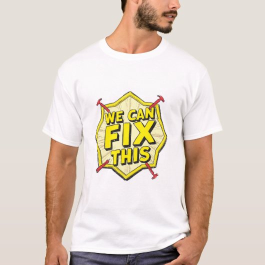 We Can Fix This T-shirt (Voorkant)