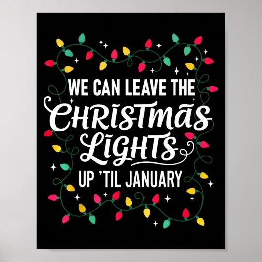 We Can Leave The Christmas Lights Up Til January F Poster (Voorkant)