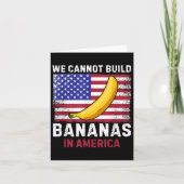 We Cannot Build Bananas In America - Funny  Kaart (Voorkant)