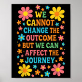 We Cannot Change The Outcome - Hosce Nurse Care  Poster (Voorkant)