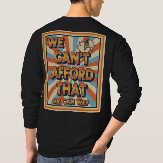 $We Can't Afford That Funny Retro Piggy Bank T-shirt (Achterkant)