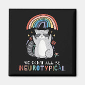 We Can't All Be Neurotycal Autism Adhd Awareness  Magneet (Voorkant)
