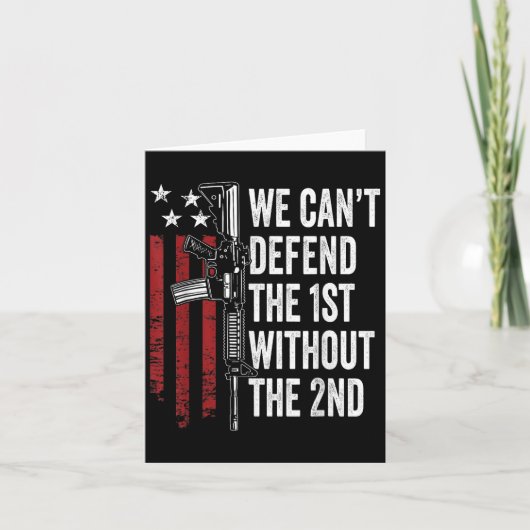 We Can't Defend The 1st Without The 2nd Amendment Kaart (Voorkant)